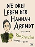 Die drei Leben der Hannah Arendt