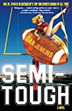 Semi-Tough: A Novel