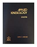 Applied Kinesiology: Synopsis