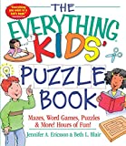 The Everything Kids' Puzzle Book: Mazes, Word Games, Puzzles & More! Hours of Fun!