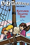 A to Z Mysteries Super Edition 2: Mayflower Treasure Hunt (A to Z Mysteries: Super Edition series)