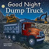 Good Night Dump Truck (Good Night Our World)