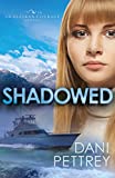 Shadowed (Sins of the Past Collection): An Alaskan Courage Novella