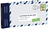 Letters to My Son: Write Now. Read Later. Treasure Forever.