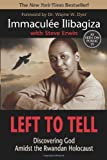 Left to Tell by Immaculee Ilibagiza, Steve Erwin [Paperback]