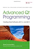 Advanced Qt Programming: Creating Great Software with C++ and Qt 4 (Prentice Hall Open Source Software Development Series)