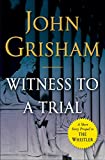 Witness to a Trial: A Short Story Prequel to The Whistler (Kindle Single)