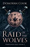 Raid of the Wolves: A fast-paced Viking Saga filled with action and adventure (Ormstunga Saga Book 2)