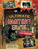 Outdoor Kids Club Ultimate Hunting Guide