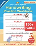 Trace Letters: Alphabet Handwriting Practice workbook for kids: Preschool writing Workbook with Sight words for Pre K, Kindergarten and Kids Ages 3-5. ... Words & Math for Preschool & Kindergarten)