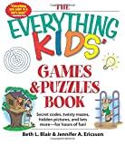 The Everything Kids' Games & Puzzles Book: Secret Codes, Twisty Mazes, Hidden Pictures, and Lots More - For Hours of Fun!