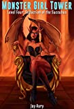 Monster Girl Tower: Level Four: Seduction of the Succubus