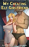 My Cheating Elf Girlfriend Book Nine: Cuckolded by the Orc Gladiator