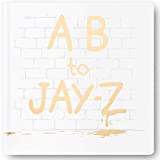 A B to Jay-Z