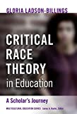 Critical Race Theory in Education: A Scholar's Journey (Multicultural Education Series)