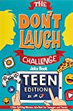 The Don't Laugh Challenge - Teen Edition: A Side-Splitting Hilarious Joke Book for Teenagers and Tweens