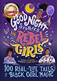Good Night Stories for Rebel Girls: 100 Real-Life Tales of Black Girl Magic (Volume 4)