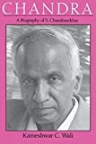 Chandra: A Biography of S. Chandrasekhar (Centennial Publications of the University of Chicago Press)