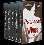 Husbands and Wives: The Collection: A fun and sexy Swingers, Hotwives, and Married Couple Swapping series