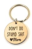 Don't Do Stupid Shit Keychain, Love Mom, Son, Daughter Gift, Christmas, Birthday, Maple wood