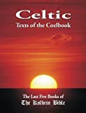 Celtic Texts of the Coelbook: The Last Five Books of the Kolbrin Bible