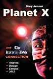 Planet X and the Kolbrin Bible Connection: Why the Kolbrin Bible Is the Rosetta Stone of Planet X