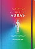 A Little Bit of Auras Guided Journal: Your Personal Path to Energy and Wellness (Volume 23) (Little Bit Series)