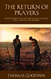 The Return of Prayers: Sowing Seeds of Prayer and Waiting on God for a Harvest of Answers (The Puritan Prayer Trilogy)