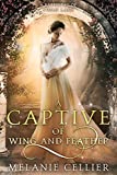A Captive of Wing and Feather: A Retelling of Swan Lake (Beyond the Four Kingdoms Book 5)