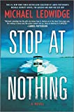 Stop at Nothing: A Novel (Michael Gannon Series, 1)