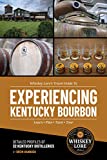 Whiskey Lore's Travel Guide to Experiencing Kentucky Bourbon: Learn, Plan, Taste, Tour