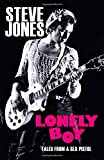 Lonely Boy: Tales from a Sex Pistol