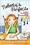 Nobody's Perfect: A Story for Children about Perfectionism