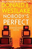 Nobody's Perfect: A Dortmunder Novel (Book Four) (The Dortmunder Novels)