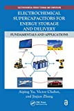 Electrochemical Supercapacitors for Energy Storage and Delivery: Fundamentals and Applications (Electrochemical Energy Storage and Conversion)