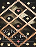 Wine Journal for Those Who Love Wine Wine Tasting Journal: Wine Journals Label Keeper, Wine Journal with Space for Labels, Wine Journal Write It Down, ... Wine Journal Tasting Notes & Impressions