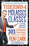 The End of Molasses Classes: Getting Our Kids Unstuck--101 Extraordinary Solutions for Parents and Teachers (Touchstone Book)