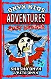 Onyx Kids Adventures: Ahoy Danger