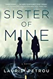 Sister of Mine: A Novel