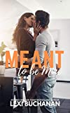 Meant to be Mine (Kincaid Sisters Book 1)