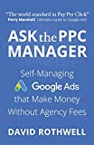 Ask The PPC Manager — Self-Managing Google Ads That Make Money Without Agency Fees