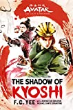 Avatar, The Last Airbender: The Shadow of Kyoshi (The Kyoshi Novels Book 2)