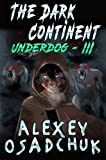 The Dark Continent (Underdog Book #3): LitRPG Series