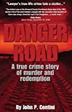 Danger Road: A true crime story of murder and redemption