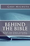 Behind the Bible: What the Bible Assumes That You Already Know