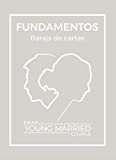 FUNDAMENTOS Baraja de cartas - DYMC Dear Young Married Couple Foundations Card Deck for Couples in Spanish - iniciadores de conversación para parejas - Regalo de boda, Regalo de Aniversario