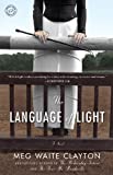 The Language of Light: A Novel