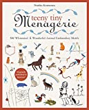 Teeny Tiny Menagerie: 380 Whimsical & Wonderful Animal Embroidery Motifs
