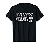 I'm Proof There's Life After Cancer, I'm A Survivor Shirt