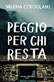 Peggio per chi resta (La colf e l'ispettore, 5) (Italian Edition)